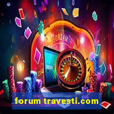 forum travesti.com